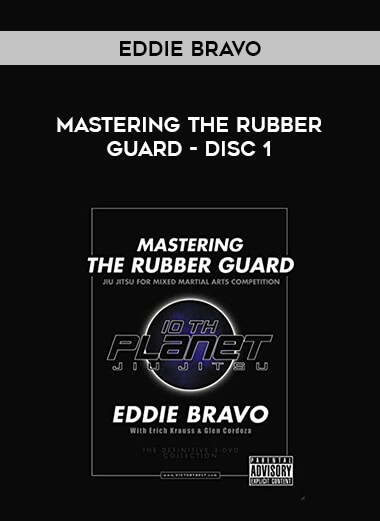 Eddie Bravo - Mastering the Rubber Guard - Disc 1 from https://illedu.com