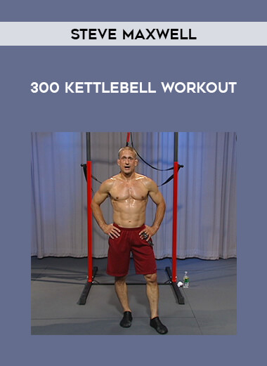 Steve Maxwell - 300 Kettlebell Workout from https://illedu.com