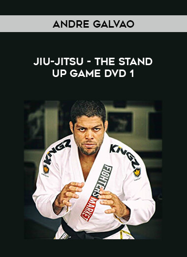 Andre Galvao Jiu-Jitsu - THE STAND UP GAME DVD 1 from https://illedu.com