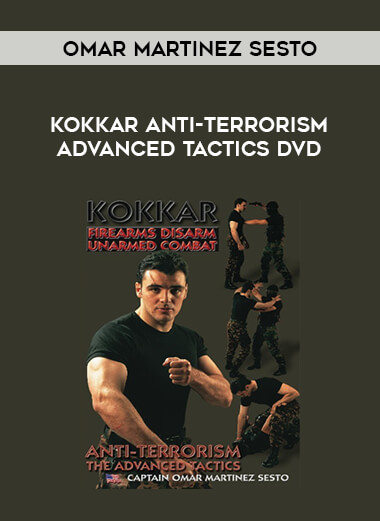 KOKKAR ANTI-TERRORISM ADVANCED TACTICS DVD BY OMAR MARTINEZ SESTO from https://illedu.com