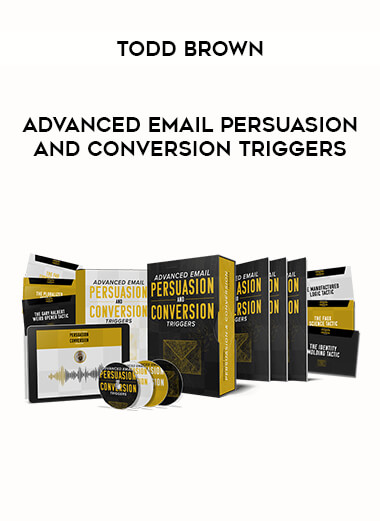 Advanced Email Persuasion And Conversion Triggers by Todd Brown from https://illedu.com