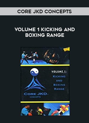 Core JKD Concepts - Volume 1 Kicking and Boxing Range from https://illedu.com