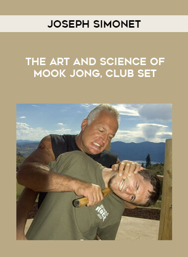 Joseph Simonet - The Art and Science of Mook Jong