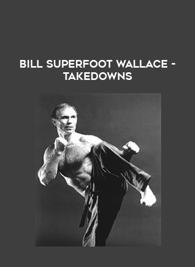 Bill Superfoot Wallace - Takedowns from https://illedu.com