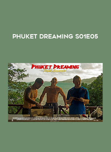 Phuket Dreaming S01E05 from https://illedu.com
