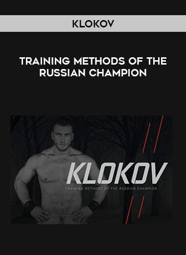 Klokov - Training Methods of the Russian Champion from https://illedu.com