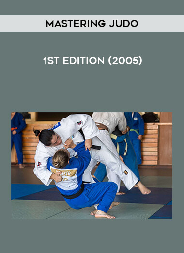 Mastering Judo - 1st Edition (2005) from https://illedu.com