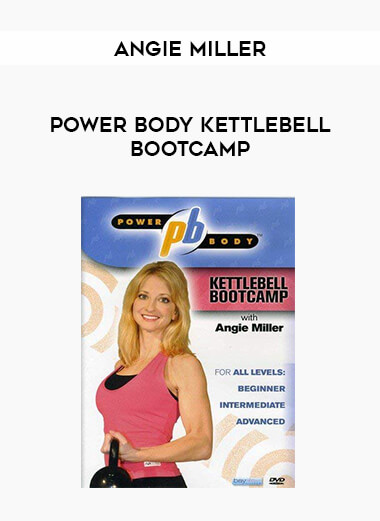 Angie Miller - Power Body Kettlebell Bootcamp from https://illedu.com