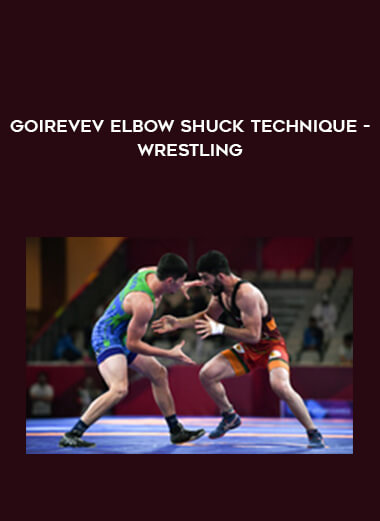 Goirevev Elbow Shuck Technique- Wrestling from https://illedu.com