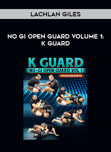 Lachlan Giles - No Gi Open Guard Volume 1: K Guard from https://illedu.com