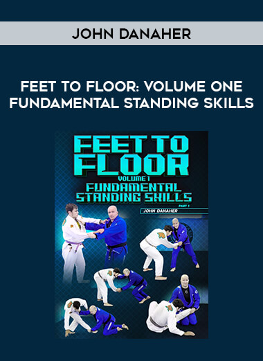John Danaher - Feet To Floor: Volume One Fundamental Standing Skills from https://illedu.com