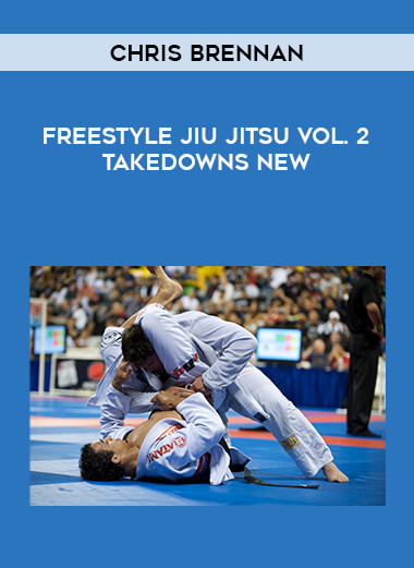 Chris Brennan - Freestyle Jiu Jitsu Vol. 2 Takedowns NEW from https://illedu.com