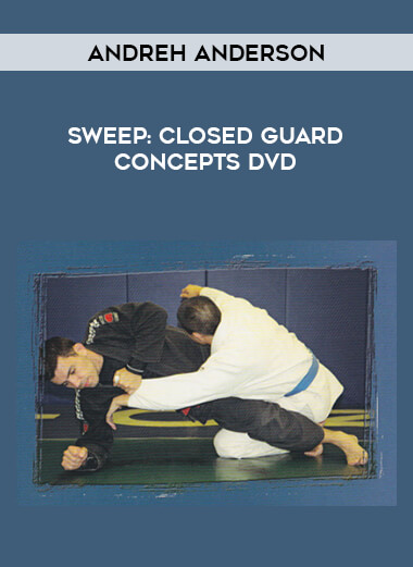 Andreh Anderson - Sweep: Closed Guard Concepts DVD from https://illedu.com