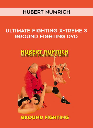 Ultimate Fighting X-Treme 3 Ground Fighting DVD by Hubert Numrich from https://illedu.com