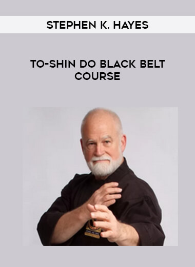 Stephen K. Hayes- To-shin Do Black Belt Course [12 DVDs - 12 mp4] from https://illedu.com