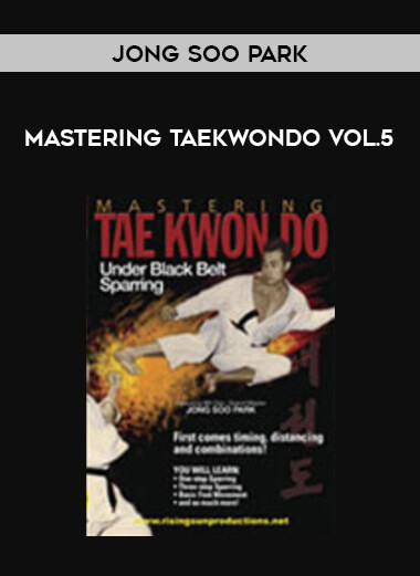 Jong Soo Park - Mastering TaeKwonDo Vol.5 from https://illedu.com