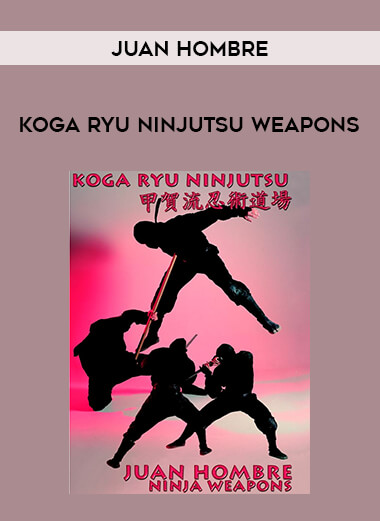 Juan Hombre - Koga Ryu Ninjutsu weapons from https://illedu.com
