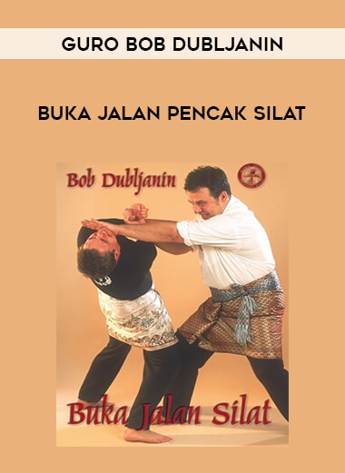 Guro Bob Dubljanin - Buka Jalan Pencak Silat from https://illedu.com