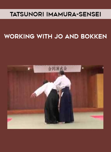 Tatsunori Imamura-sensei - Working with jo and bokken from https://illedu.com
