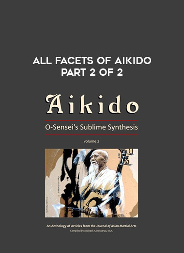All Facets of Aikido part 2 of 2 from https://illedu.com
