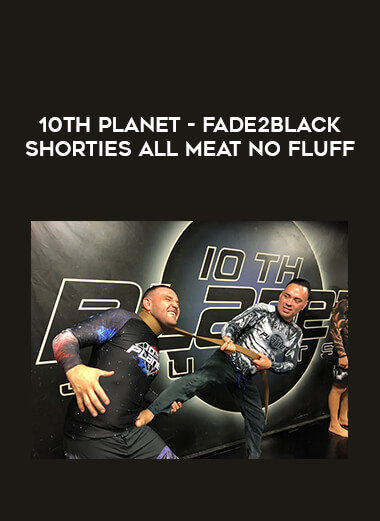 10th Planet - Fade2Black SHORTIES All Meat No Fluff from https://illedu.com