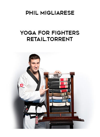 Phil Migliarese - Yoga for Fighters Retail.torrent from https://illedu.com