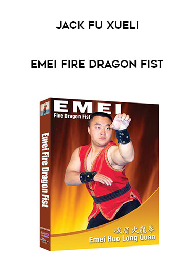 Jack Fu Xueli – Emei Fire Dragon Fist from https://illedu.com