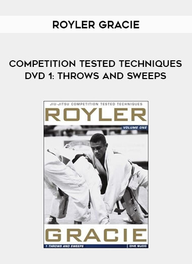 Royler Gracie Competition Tested Techniques DVD 1: Throws and Sweeps from https://illedu.com