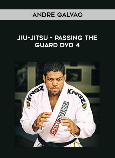 Andre Galvao Jiu-Jitsu - PASSING THE GUARD DVD 4 from https://illedu.com