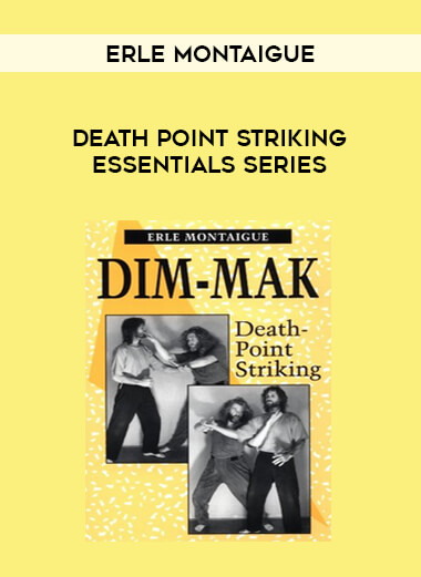 Erle Montaigue - Death Point Striking Essentials Series from https://illedu.com