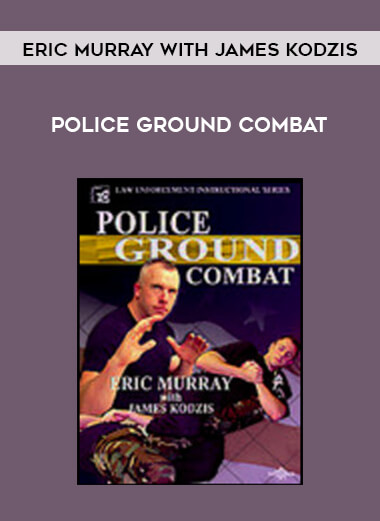 Eric Murray with James Kodzis - Police Ground Combat from https://illedu.com