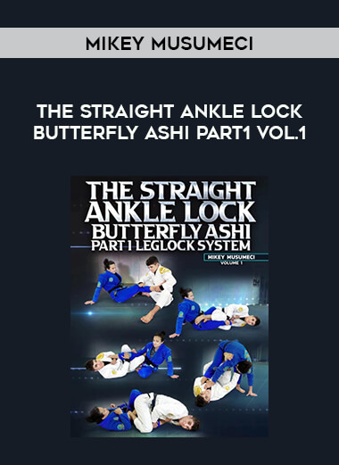 Mikey Musumeci - The Straight Ankle Lock Butterfly Ashi Part1 Vol.1 from https://illedu.com