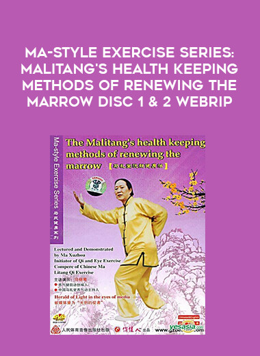 Ma-Style Exercise Series: Malitang's Health Keeping Methods of Renewing the Marrow Disc 1 & 2 WebRip from https://illedu.com