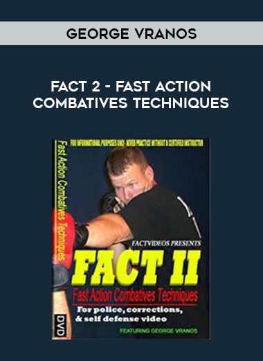 George Vranos - FACT 2 - Fast Action Combatives Techniques from https://illedu.com