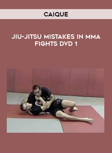 Caique - Jiu-Jitsu Mistakes in MMA Fights DVD 1 from https://illedu.com