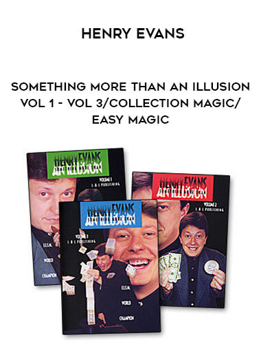Something More Than An Illusion vol1- Vol 3 by Henry Evans/collection magic/easy magic from https://illedu.com