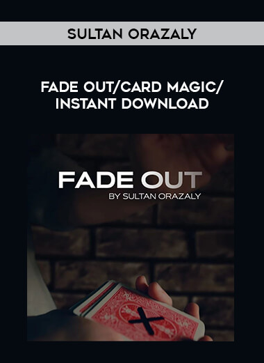 Fade Out by Sultan Orazaly/card magic/instant download from https://illedu.com