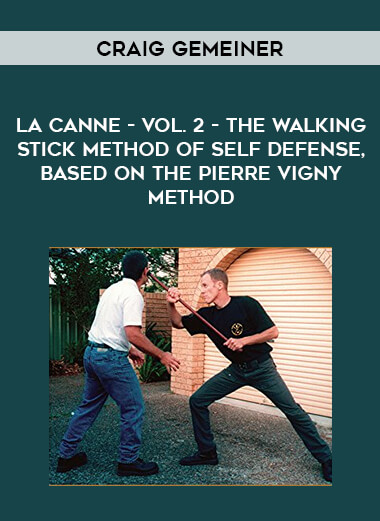 Craig Gemeiner - La Canne - vol. 2 - The Walking Stick Method of Self Defense