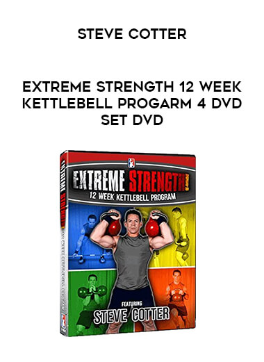 Steve Cotter - Extreme Strength 12 Week Kettlebell Progarm 4 DVD Set DVD from https://illedu.com