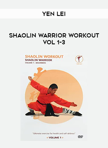 Yen Lei - Shaolin Warrior Workout Vol 1-3 from https://illedu.com