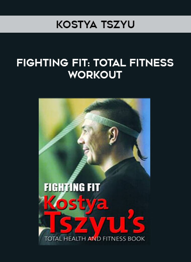 Kostya Tszyu - Fighting Fit: Total Fitness Workout from https://illedu.com