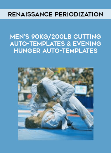 Renaissance Periodization - Men's 90kg/200lb Cutting Auto-templates & Evening Hunger Auto-Templates from https://illedu.com