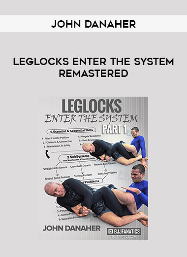 John Danaher - Leglocks Enter The System Remastered from https://illedu.com
