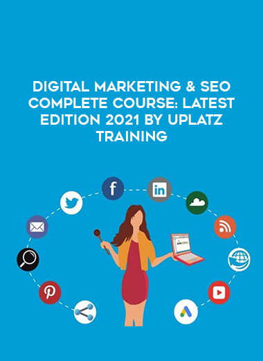Digital Marketing & SEO Complete Course: Latest Edition 2021 by Uplatz Training from https://illedu.com