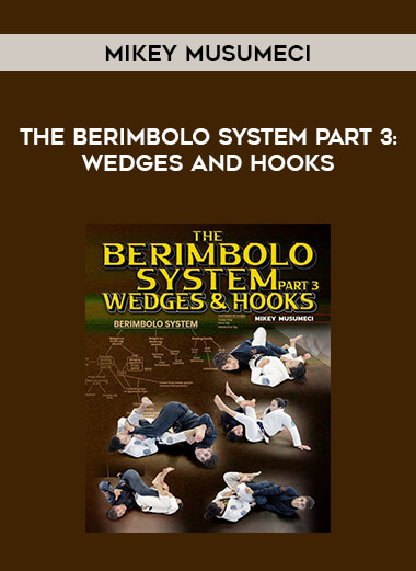 Mikey Musumeci - The Berimbolo System Part 3: Wedges and Hooks from https://illedu.com