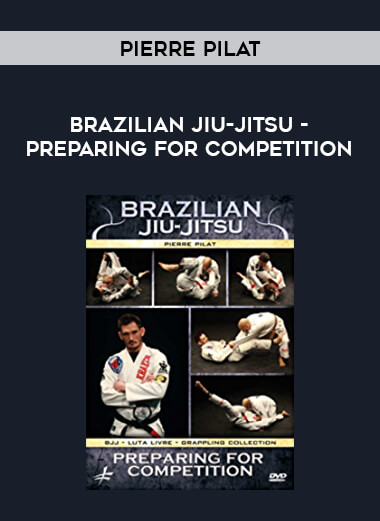 Pierre Pilat - Brazilian Jiu-Jitsu - Preparing for Competition from https://illedu.com