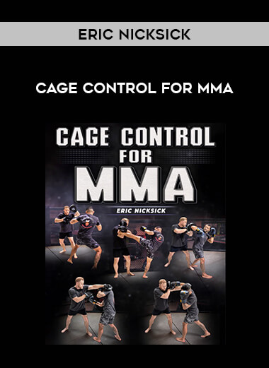 Eric Nicksick - Cage Control For MMA from https://illedu.com