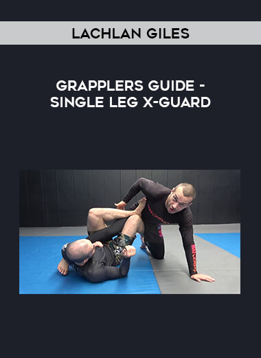 Lachlan Giles - Grapplers Guide - Single Leg X-Guard from https://illedu.com