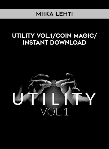 Utility Vol.1 By Miika Lehti/ coin magic/ instant download from https://illedu.com