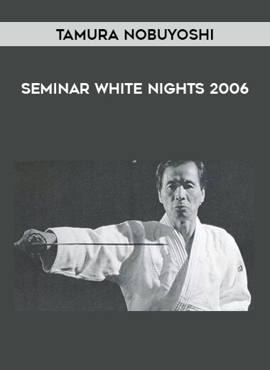 Tamura Nobuyoshi - Seminar White Nights 2006 from https://illedu.com
